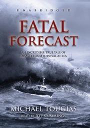 Cover of: Fatal Forecast: An Incredible True Tale of Disaster and Survival at Sea, Library Edition