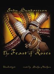 Cover of: The Feast of Roses by Indu Sundaresan, Indu Sundaresan