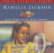 Cover of: Mahalia Jackson (Young Patriots) (Young Patriots Series) by Montrew Dunham