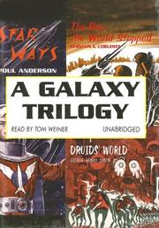Cover of: A Galaxy Trilogy: Star Ways, Druids' World, and The Day the World Stopped