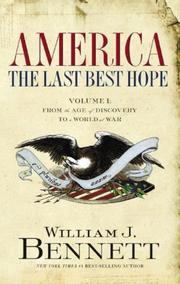 Cover of: America: The Last Best Hope Vol. 1 by William J. Bennett