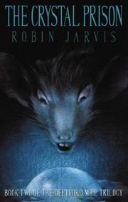 Cover of: The Crystal Prison (Deptford Mice Trilogy) by Robin Jarvis