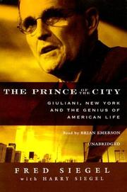 Cover of: The Prince of the City: Giuliani, New York, and the Genius of American Life