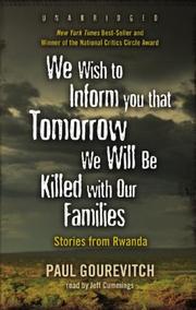 Cover of: We Wish to Inform You That Tomorrow We Will Be Killed with Our Families by Philip Gourevitch