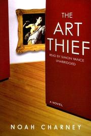 Cover of: The Art Thief by Noah Charney