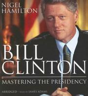 Cover of: Bill Clinton by Nigel Hamilton