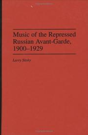 Cover of: Music of the repressed Russian avant-garde, 1900-1929 by Larry Sitsky