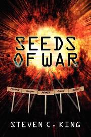 Cover of: Seeds Of War by Steven, C. King