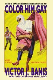 Cover of: Color Him Gay: The Further Adventures of The Man from C.A.M.P.