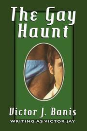 Cover of: The Gay Haunt by Victor J. Banis