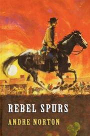 Cover of: Rebel Spurs by Andre Norton