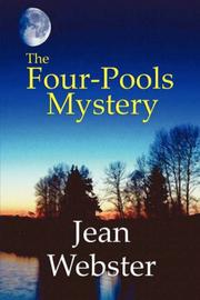 Cover of: The Four-Pools Mystery by Jean Webster, Jean Webster