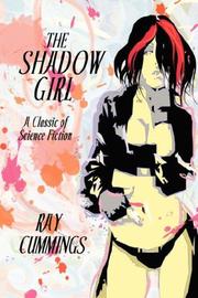 Cover of: The Shadow Girl by Ray Cummings