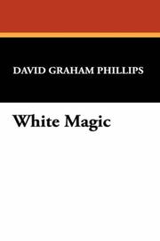 White magic by David Graham Phillips