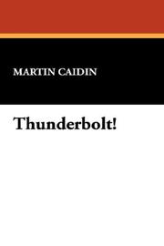 Cover of: Thunderbolt! by Martin Caidin