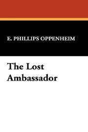 Cover of: The Lost Ambassador by Edward Phillips Oppenheim