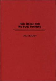Cover of: Film, horror, and the body fantastic by Linda Badley