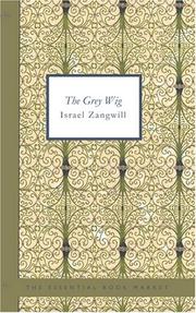 Cover of: The Grey Wig by Israel Zangwill, Israel Zangwill