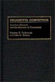Cover of: Delightful conviction: Jonathan Edwards and the rhetoric of conversion