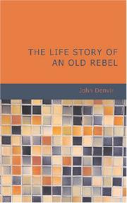 The Life Story of an Old Rebel by John Denvir