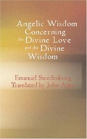 Cover of: Angelic Wisdom Concerning the Divine Love and the Divine Wisdom | Emanuel Swedenborg