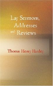 Cover of: Lay Sermons, Addresses and Reviews