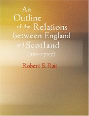 Cover of: An Outline of the Relations between England and Scotland (500-1707) (Large Print Edition)