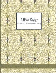 Cover of: I Will Repay (Large Print Edition) by Emmuska Orczy, Baroness Orczy