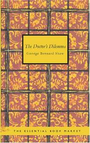 Cover of: The Doctor\'s Dilemma by George Bernard Shaw