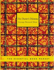 Cover of: The Doctor\'s Dilemma (Large Print Edition) by George Bernard Shaw