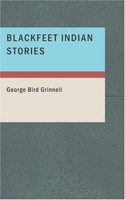 Cover of: Blackfeet Indian Stories by George Bird Grinnell