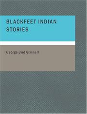 Cover of: Blackfeet Indian Stories (Large Print Edition) by George Bird Grinnell