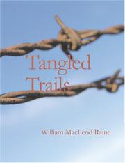 Cover of: Tangled Trails (Large Print Edition) by William MacLeod Raine, William MacLeod Raine