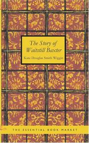 The story of Waitstill Baxter