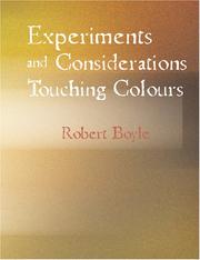 Cover of: Experiments and Considerations Touching Colours (Large Print Edition) by Robert Boyle, Robert Boyle