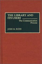 Cover of: The library and its users: the communication process