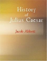 Cover of: History of Julius Caesar (Large Print Edition) by Jacob Abbott, Jacob Abbott