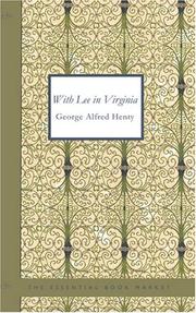 Cover of: With Lee in Virginia by G. A. Henty