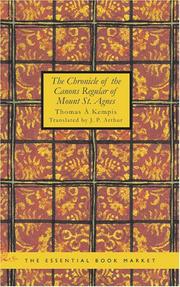 Cover of: The Chronicle of the Canons Regular of Mount St. Agnes by Thomas à Kempis