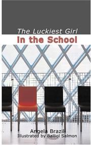 Cover of: The Luckiest Girl in the School by Angela Brazil