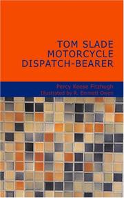 Cover of: Tom Slade Motorcycle Dispatch Bearer by Percy Keese Fitzhugh