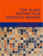 Cover of: Tom Slade Motorcycle Dispatch Bearer (Large Print Edition) by Percy Keese Fitzhugh