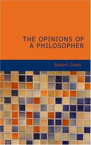 Cover of: The Opinions of a Philosopher by Robert Grant