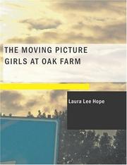 Cover of: The Moving Picture Girls at Oak Farm (Large Print Edition) by Laura Lee Hope