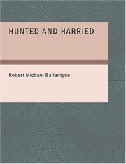 Cover of: Hunted and Harried (Large Print Edition) by Robert Michael Ballantyne, Robert Michael Ballantyne