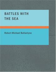 Cover of: Battles with the Sea (Large Print Edition) by Robert Michael Ballantyne