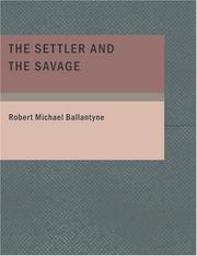 Cover of: The Settler and the Savage (Large Print Edition) by Robert Michael Ballantyne