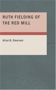 Cover of: Ruth Fielding of the Red Mill by Alice B. Emerson