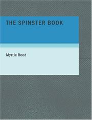 Cover of: The Spinster Book (Large Print Edition) by Myrtle Reed, Myrtle Reed