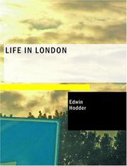 Cover of: Life in London (Large Print Edition) by Edwin Hodder